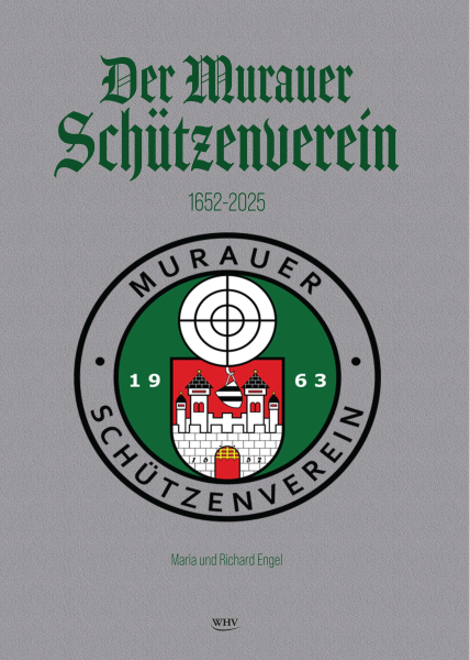 Der Murauer Schützenverein 1652-2025